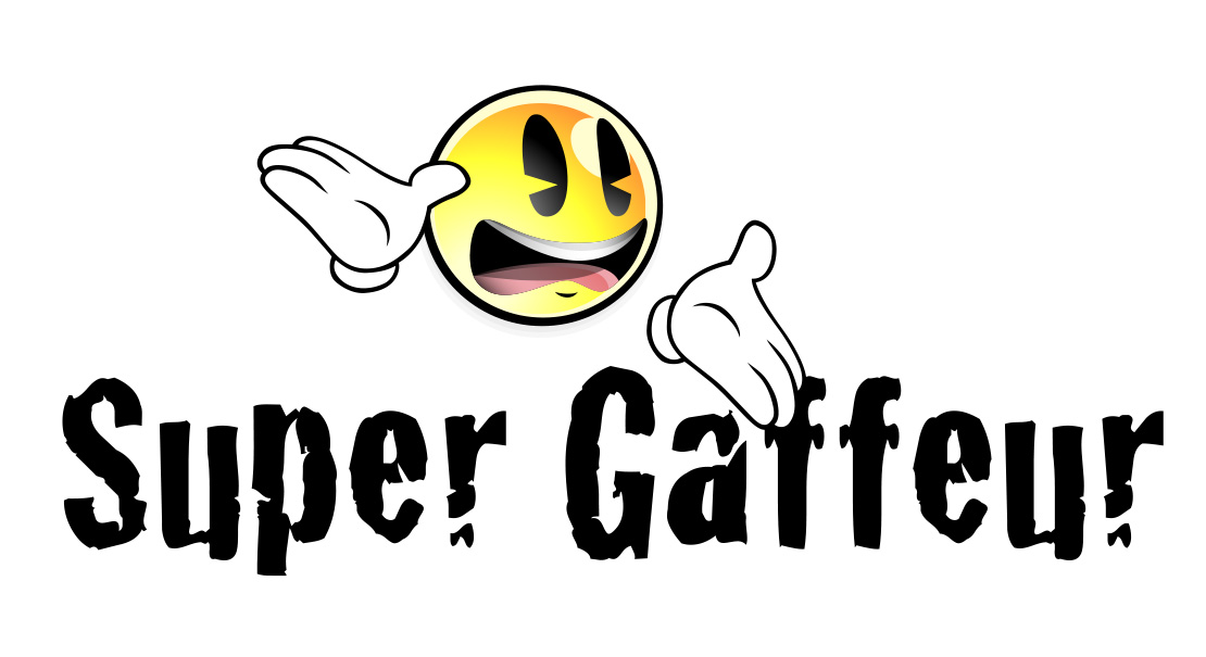 Super Gaffeur