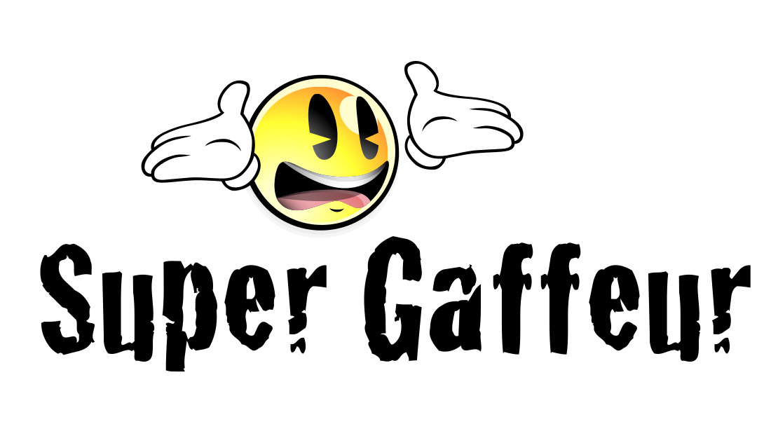 Super Gaffeur